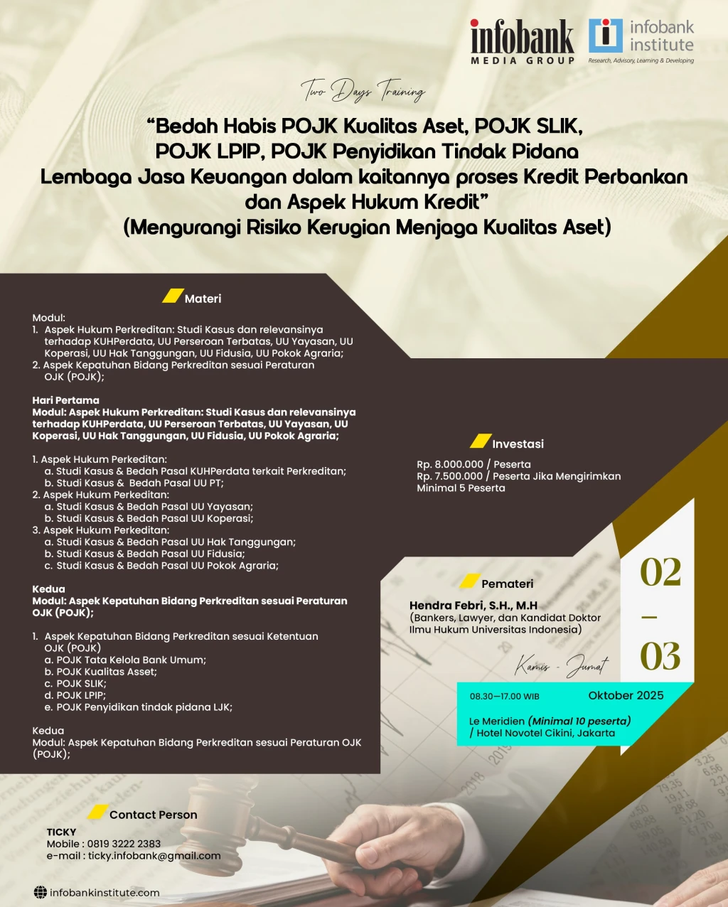 "Bedah Habis POJK kualitas Aset, POJK SLIK, POJK LPIP, POJK Penyidikan Tindak Pidana Lembaga Jasa Keuangan dalam kaitannya proses Kredit Perbankan dan Aspek HUkum Kredit" (Mengurangi Risiko Kerugian Menjaga Kuaitas Aset)