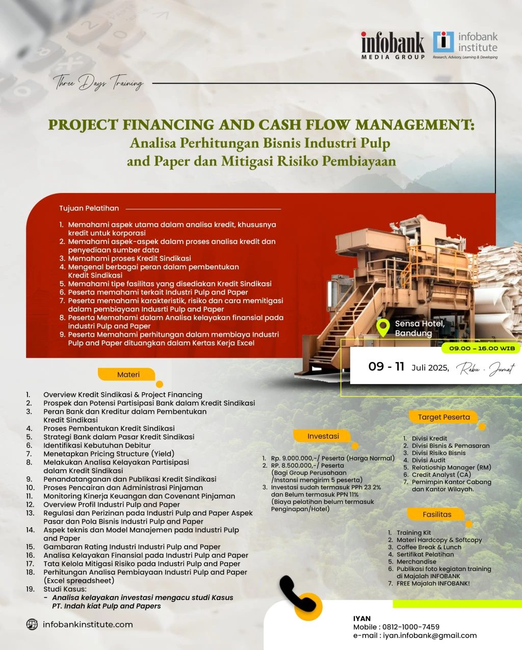 PROJECT FINANCING AND CASH FLOW MANAGEMENT: Analisa Perhitungan Bisnis Industri Pulp and Paper dan Mitigasi Risiko Pembiayaan